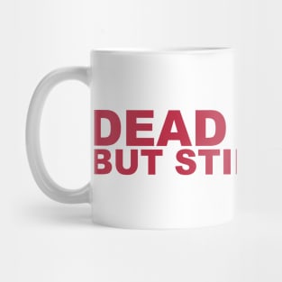 Dead Inside But Still Horny Mug